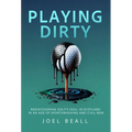 Playing Dirty