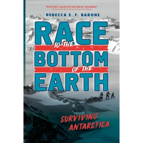 Race to the Bottom of the Earth: Surviving Antarctica