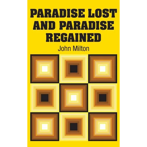 Paradise Lost and Paradise Regained