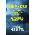 Join My Club, Do You Believe In Miracles?: Book 2