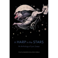 A Harp in the Stars: An Anthology of Lyric Essays