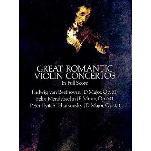 Great Romantic Violin Concertos in Full Score