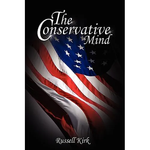 The Conservative Mind: From Burke to Eliot