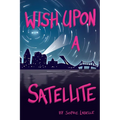 Wish Upon a Satellite