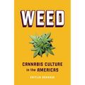 Weed: Cannabis Culture in the Americas