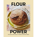 Flour Power: The Practice and Pursuit of Baking Sourdough Bread