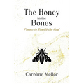 The Honey in the Bones: Poems to Rewild the Soul