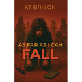 As Far As I Can Fall