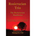 Rosicrucian Trio: The Rosicrucian Manifestos