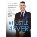 #Hustle4Ever: How to Write Your Own Definition of Success and Win at Life