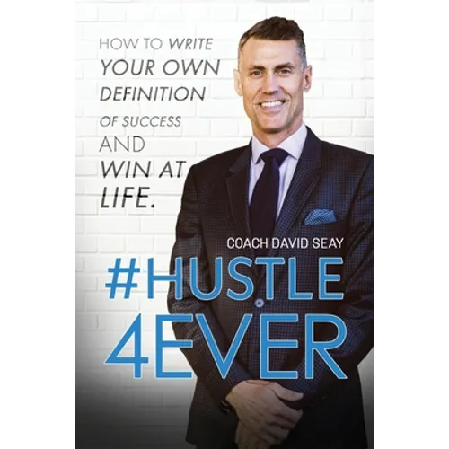 #Hustle4Ever: How to Write Your Own Definition of Success and Win at Life