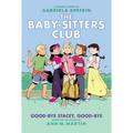 Good-Bye Stacey, Good-Bye: A Graphic Novel (the Baby-Sitters Club #11)