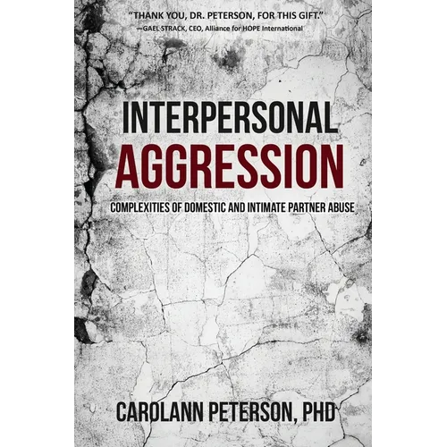 Interpersonal Aggression: Complexities of Domestic and Intimate Partner Abuse