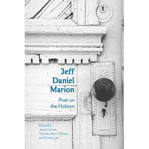 Jeff Daniel Marion: Poet on the Holston