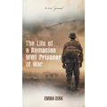 The Life of a Romanian WWI Prisoner of War: A War Journal
