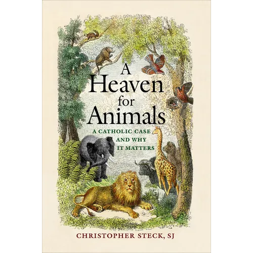 A Heaven for Animals: A Catholic Case and Why It Matters