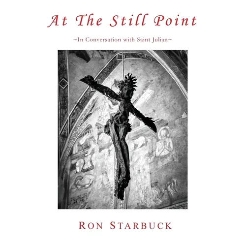 At The Still Point: In Conversation with Saint Julian
