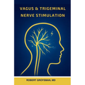 Vagus & Trigeminal Nerve Stimulation