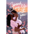 Spend My Life With You