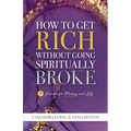 How to Get Rich Without Going Spiritually Broke