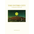 The Entire City, a commentary on three texts