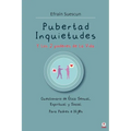Pubertad Inquietudes Y los 2 poderes de la Vida: Cuestionario de Etica Sexual, Espiritual y Social Para Padres e Hij@s