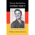 Warrior Recollections: World War II: As Told by PFC Louis Albert Ables
