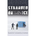 Stranded on Thin Ice
