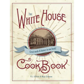 The Original White House Cook Book, 1887 Edition