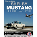 The Definitive Shelby Mustang Guide: 1965-1970: 1965-1970