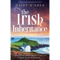 The Irish Inheritance: Totally unputdownable and heartbreaking Irish fiction