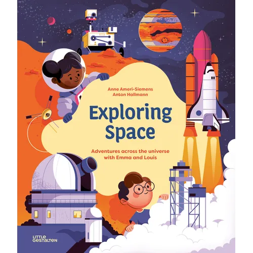 Exploring Space: Adventures Across the Universe with Emma and Louis
