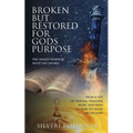 Broken But Restored for Gods Purpose: The armed warrior with the sword