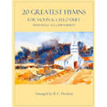 20 Greatest Hymns for Violin and Cello Duet with Piano Accompaniment