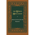 The Union Haggadah: Home Service for Passover