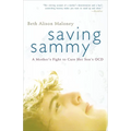 Saving Sammy: A Mother's Fight to Cure Her Son's OCD