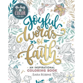 Be Still & Color: Joyful Words of Faith: An Inspirational Coloring Book