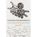 Constructed Movements: Extraction and Resistance in Mexican Migrant Communities Volume 1