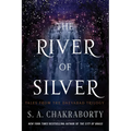 The River of Silver: Tales from the Daevabad Trilogy