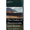The Codes of Hammurabi and Moses