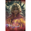 Of Flame & Frost: A Magik Prep Academy Novel