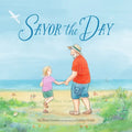 Savor the Day
