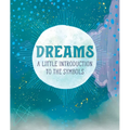 Dreams: A Little Introduction to the Symbols