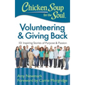 Chicken Soup for the Soul: Volunteering & Giving Back: 101 Inspiring Stories of Purpose and Passion
