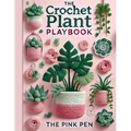 The Crochet Plant Playbook