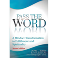 Pass the Word: A Mindset Transformation to Fulfillment and Spirituality