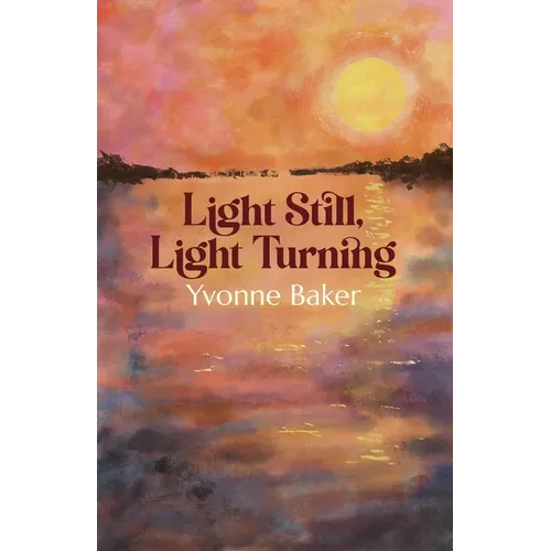 Light Still, Light Turning