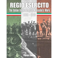 Regio Esercito: The Italian Royal Army in Mussolini's Wars 1935-1943