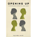 Opening Up: A Communication Workbook for Male Couples