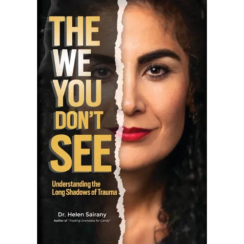 The We you Don't See: Understanding the Long Shadows of Trauma